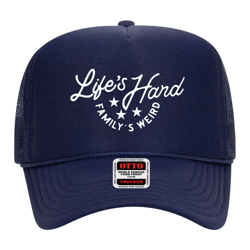 Life's Hard Navy Hat