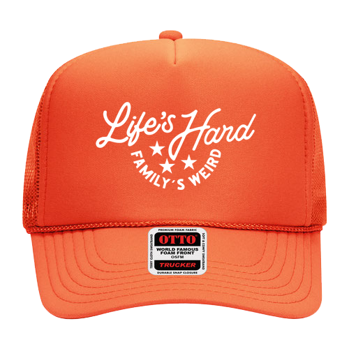 Life's Hard Orange Hat