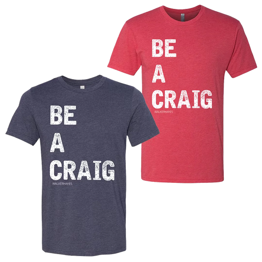 Be a Craig T-Shirt